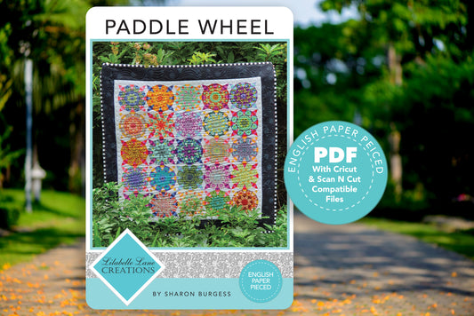 Paddle Wheel Quilt by Lilabelle Lane Creations -English Paper Piecing PDF Pattern + SVG Download for Scan N Cut or Cricut Machines