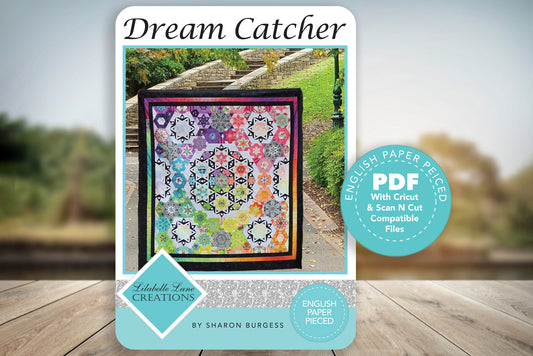 Dream Catcher Quilt by Lilabelle Lane Creations -English Paper Piecing PDF Pattern + SVG Download for Brother Scan N Cut or Cricut Machines