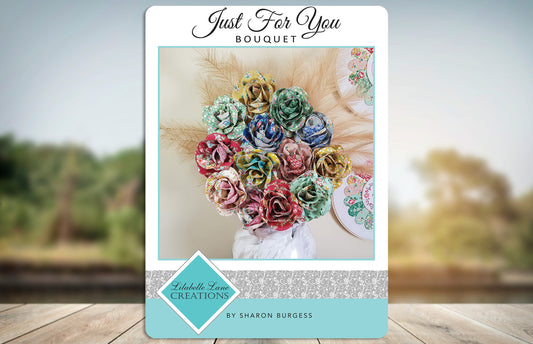 Just for You Bouquet by Lilabelle Lane Creations - Creative Card - Downloadable PDF