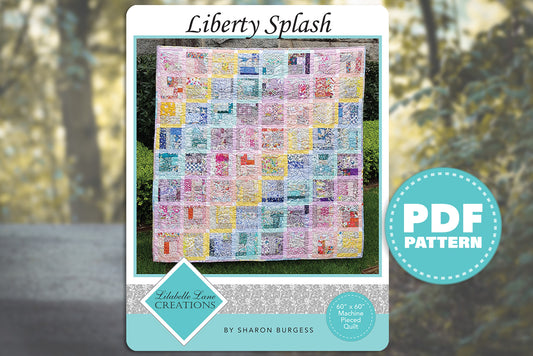 Liberty Splash Quilt by Lilabelle Lane Creations - Downloadable PDF Pattern