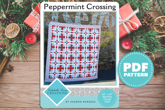 Peppermint Crossing Quilt Pattern - PDF by Lilabelle Lane Creations