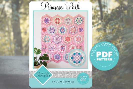 Primrose Path Quilt by Lilabelle Lane Creations - English Paper Pieced Pattern PDF